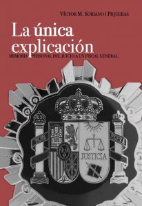 “La única explicación”: a la venta el libro sobre el juicio al Fiscal General del Estado contado desde dentro